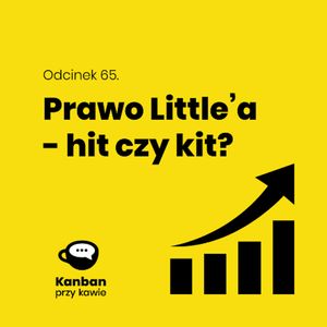 65. Prawo Littlea hit czy kit, Radek Orszewski