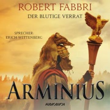 Arminius. Der blutige Verrat (ungekürzt) audiobook, Robert Fabbri