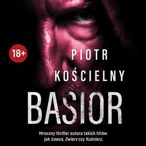Basior. Komisarz Sikora. Tom 8, Piotr Kościelny
