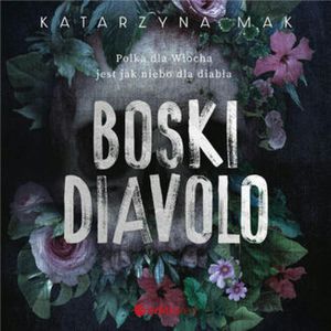 Boski Diavolo, Katarzyna Mak