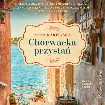 Chorwacka przystań audiobook, Anna Karpińska