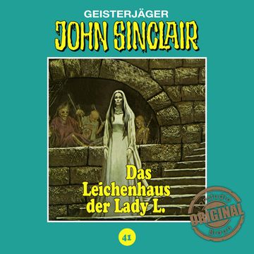 Das Leichenhaus der Lady L. (John Sinclair - Tonstudio Braun 41) audiobook, Jason Dark