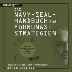 Das Navy-Seal-Handbuch für Führungsstrategien, Jocko Willink