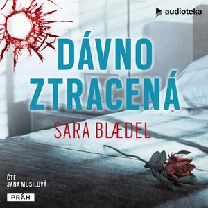 Dávno ztracená, Sara Blaedel