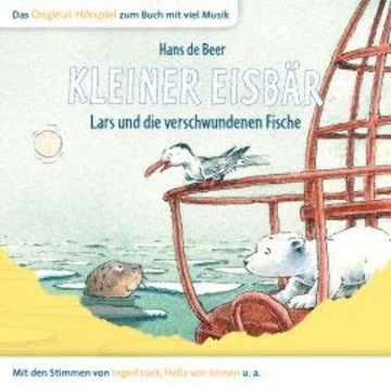 Der kleine Eisbär, Kleiner Eisbär Lars und die verschwundenen Fische audiobook, Marcell Gödde