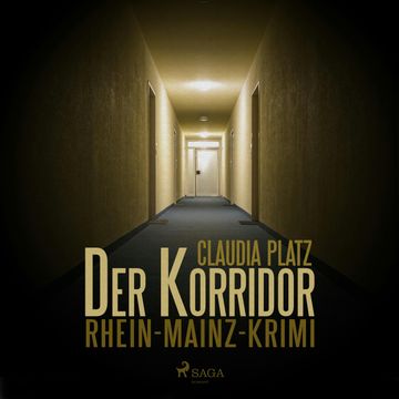 Der Korridor - Rhein-Mainz-Krimi audiobook, Claudia Platz