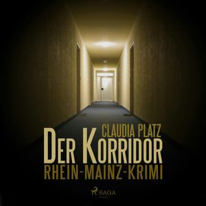 Der Korridor - Rhein-Mainz-Krimi, Claudia Platz
