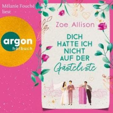 Dich hatte ich nicht auf der Gästeliste (Ungekürzte Lesung) audiobook, Zoe Allison