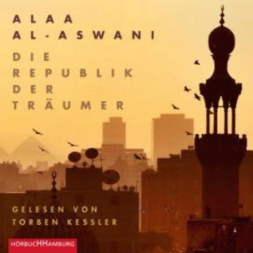 Die Republik der Träumer audiobook, Alaa al-Aswani
