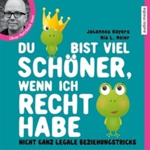 Du bist viel schöner, wenn ich Recht habe, Johannes Hayers, Mia L. Meier
