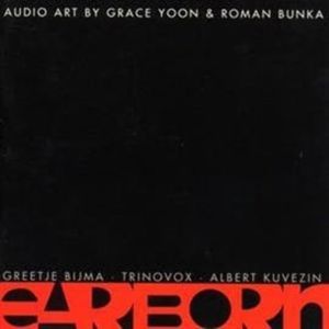 Earborn, Grace Yoon, Roman Bunka