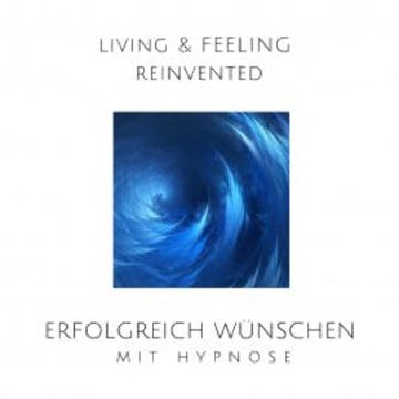 Erfolgreich wünschen mit Hypnose audiobook, Tanja Kohl