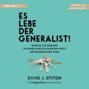 Es lebe der Generalist!, David Epstein