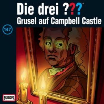 Folge 147: Grusel auf Campbell Castle audiobook, Marco Sonnleitner