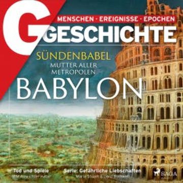 G/GESCHICHTE - Babylon: Sündenbabel - Mutter aller Metropolen audiobook, G/GESCHICHTE