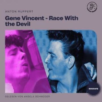 Gene Vincent - Race With the Devil (Biografie) audiobook, Anton Ruppert