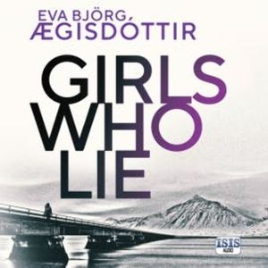 Girls Who Lie, Eva Björg Ægisdóttir