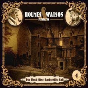 Holmes & Watson Mysterys, Folge 4: Der Fluch der Baskervilles audiobook, Ascan von Bargen