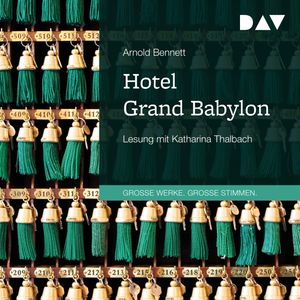 Hotel Grand Babylon, Arnold Bennett.