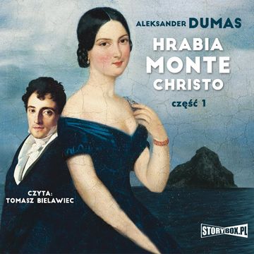 Hrabia Monte Christo. Część 1 audiobook, Aleksander Dumas