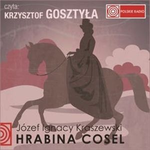 Hrabina Cosel, Józef Ignacy Kraszewski