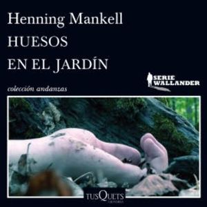 Huesos en el jardín, Henning Mankell