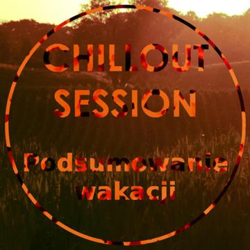 Jak będzie na Chillout sesji? - Sekcja końca wakacji audiobook, Jakub Bujanowski, Kacper Skarbek, Krzysztof Majchrzak