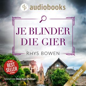 Je blinder die Gier - Ein Fall für Constable Evans-Reihe Staffel 1, Band 3 (Ungekürzt), Rhys Bowen
