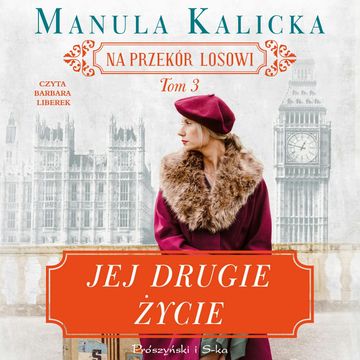 Jej drugie życie audiobook, Manula Kalicka