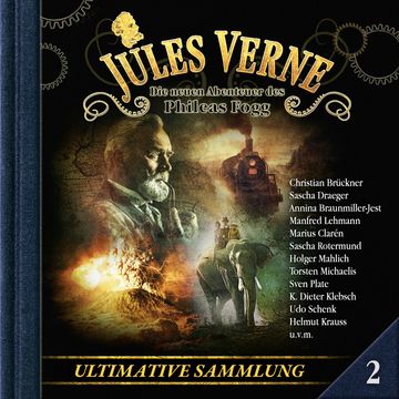 Jules Verne, Die neuen Abenteuer des Phileas Fogg, Ultimative Sammlung Volume 2 (ungekürzt) audiobook, Dominik Ahrens, Markus Topf