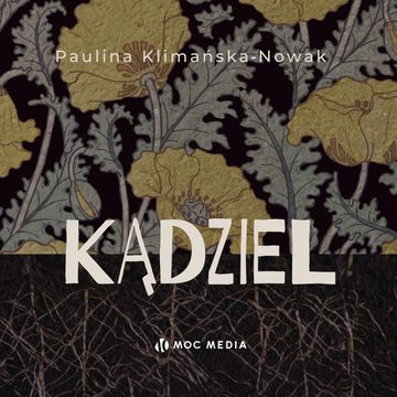 Kądziel audiobook, Paulina Klimańska-Nowak