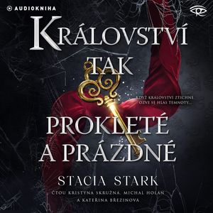 Království tak prokleté a prázdné, Stacia Stark