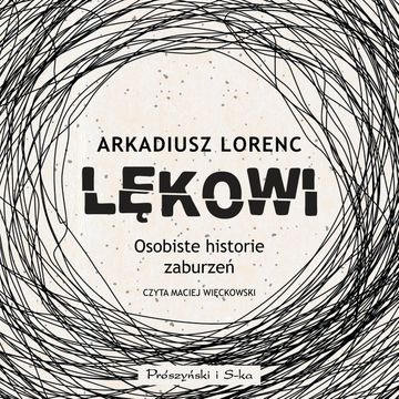 Lękowi audiobook, Arkadiusz Lorenc