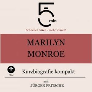 Marilyn Monroe: Kurzbiografie kompakt, 5 Minuten