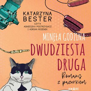 Minęła godzina dwudziesta druga. Romans z pazurkiem, Katarzyna Bester
