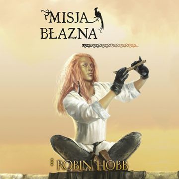 Misja Błazna, Robin Hobb