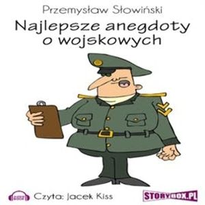 Najlepsze anegdoty o wojskowych, Przemysław Słowiński