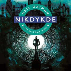 Nikdykde, Neil Gaiman