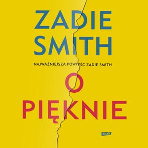 O pięknie, Zadie Smith