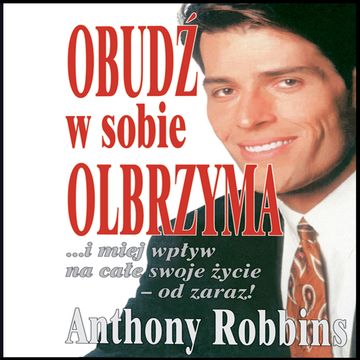Obudź w sobie Olbrzyma audiobook, Anthony Robbins