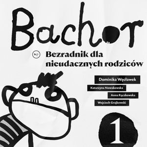 Bachor.  Odcinek 1, Praca zbiorowa