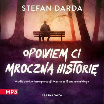 Opowiem ci mroczną historię audiobook, Stefan Darda