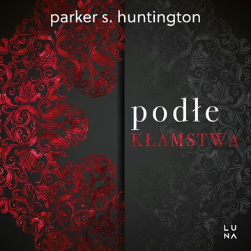 Podłe kłamstwa audiobook, Parker S. Huntington
