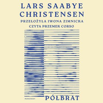 Półbrat audiobook, Lars Saabye Christensen
