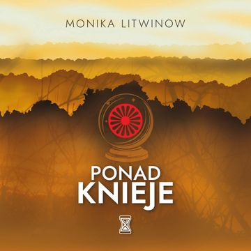 Ponad knieje audiobook, Monika Litwinow