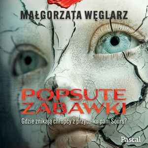Popsute zabawki, Małgorzata Węglarz