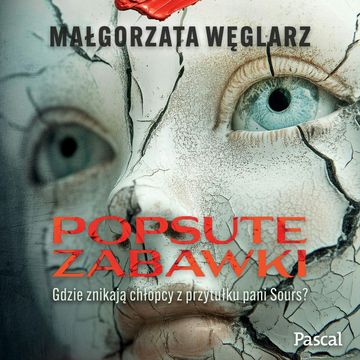 Popsute zabawki audiobook, Małgorzata Węglarz