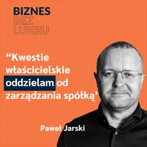 Porażki służą, są czasem nawet potrzebne – Paweł Jarski [odc. #018 BbL], Tomasz Plata