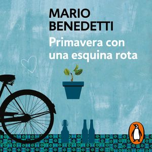 Primavera con una esquina rota, Mario Benedetti