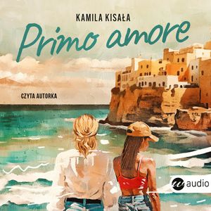 Primo amore, Kamila Kisała